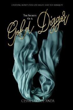 Paperback The Secrets Of A Gold Digger Book