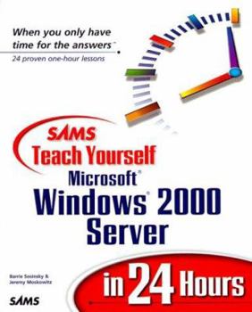Sams Teach Yourself Microsoft Windows 2000 Server in 24 Hours - Book  of the Sams Teach Yourself Series