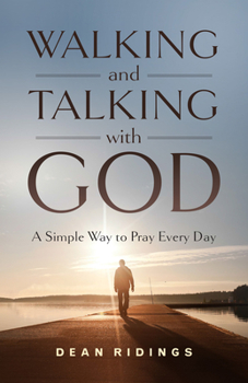 Paperback Walking and Talking with God: A Simple Way to Pray Every Day Book