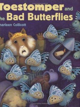 Hardcover Toestomper and the Bad Butterflies Book