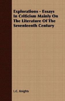 Paperback Explorations - Essays In Criticism Mainly On The Literature Of The Seventeenth Century Book