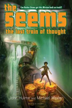 The Lost Train of Thought - Book #3 of the Seems