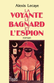 Paperback La Voyante, le bagnard et l'espion [French] Book