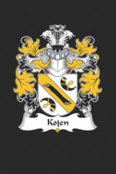 Paperback Kojen: Kojen Coat of Arms and Family Crest Notebook Journal (6 x 9 - 100 pages) Book