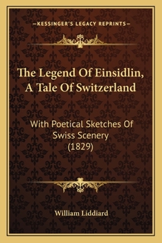 The Legend of Einsidlin, a Tale of Switzerland