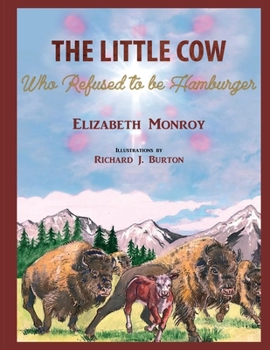 THE LITTLE COW: WHO REFUSED TO BE HAMBURGER (THE LITTLE BOOKS)