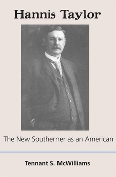 Paperback Hannis Taylor: The New Southerner as an American Book