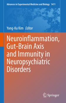 Hardcover Neuroinflammation, Gut-Brain Axis and Immunity in Neuropsychiatric Disorders Book