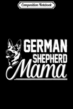 Paperback Composition Notebook: German Shepherd Mama Journal/Notebook Blank Lined Ruled 6x9 100 Pages Book