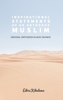 Paperback Inspirational statements of an Orthodox Muslim Book