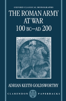 Paperback The Roman Army at War 100 BC - Ad 200 Book