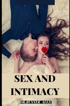 Paperback Sex and Intimacy: Intimacy from the Inside Out Book