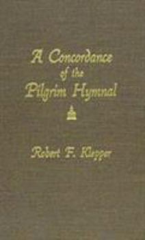 Hardcover A Concordance of the Pilgrim Hymnal Book