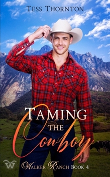 Paperback Taming the Cowboy: Walker Ranch Book 4 Book