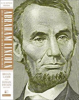 Hardcover Abraham Lincoln: Great American Historians on Our Sixteenth President Book