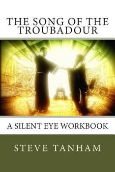 Paperback The Song of the Troubadour: A Silent Eye Workbook Book