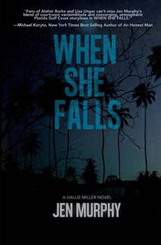 When She Falls: A Hallie Miller Novel