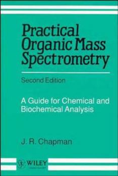 Paperback Practical Organic Mass Spectrometry: A Guide for Chemical and Biochemical Analysis Book