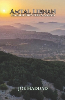 Amtal Libnan: Lebanese Proverbs & Adages