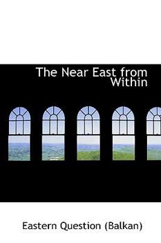 Hardcover The Near East from Within Book