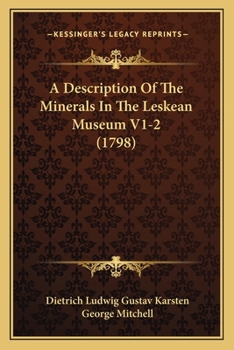 Paperback A Description Of The Minerals In The Leskean Museum V1-2 (1798) Book