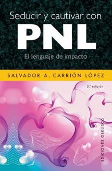 Paperback Seducir y Cautivar Con Pnl [Spanish] Book