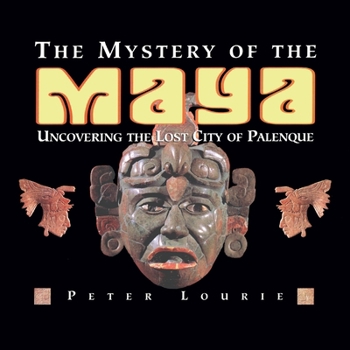 Paperback The Mystery of the Maya: Uncovering the Lost City of Palenque Book