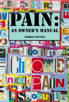 Paperback Pain - An Owner's Manual: Intimate Conversations About pain Book