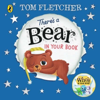 Paperback There's a Bear in Your Book: A soothing bedtime story from Tom Fletcher Book