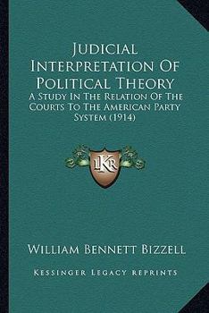 Judicial Interpretation of Political Theory