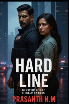 Hard Line: She crosses his line. He breaks his rules.