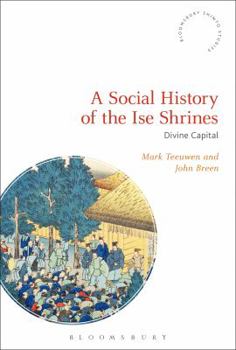 Paperback A Social History of the Ise Shrines: Divine Capital Book