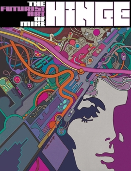 Paperback The Futurist Art of Mike Hinge Book