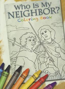 Paperback Who Is My Neighbor? Coloring Book