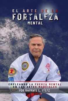 Paperback El Arte De La Fortaleza Mental [Spanish] Book