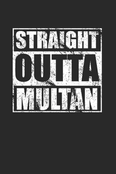 Paperback Straight Outta Multan 120 Page Notebook Lined Journal for Multan Pakistan Heritage Pride Book