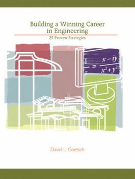 Building a Winning Career in Engineering: 20 Strategies For Success After College