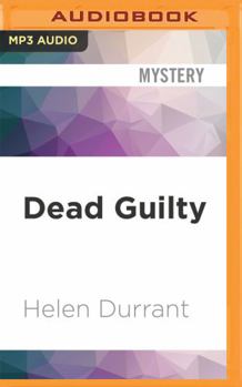 Dead Guilty - Book #9 of the Calladine & Bayliss