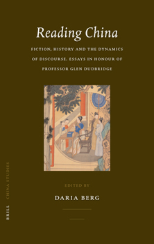 Hardcover Reading China: Fiction, History and the Dynamics of Discourse. Essays in Honour of Professor Glen Dudbridge Book