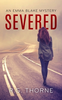 Severed: An Emma Blake Mystery