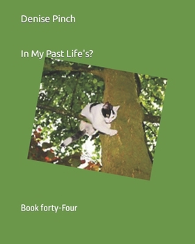 Paperback In My Past Life's?: Book forty-Four Book