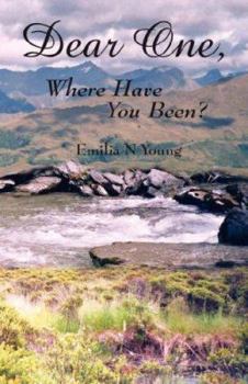 Paperback Dear One, Where Have You Been? Book