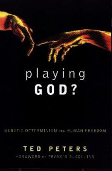 Paperback Playing God?: Genetic Determinism and Human Freedom Book