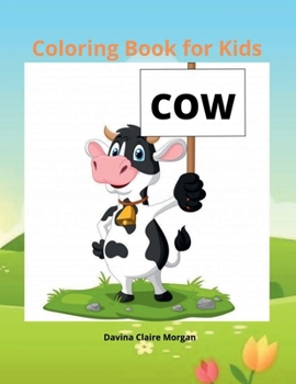 Cow Coloring Book for Kids: 50 Simple and Fun Designs of Cow for Kids and Toddlers Cow Lover Gifts for Children A Happy Farm Animals Coloring and Activity Book for Kids Ages 3 and Up