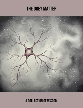 Paperback The Grey Matter: A Collection Of Wisdom Book