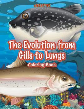 Paperback The Evolution from Gills to Lungs Coloring Book