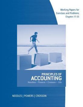 Paperback Working Papers, Chapters 17-25 for Needles/Powers/Crosson's Principles of Accounting, 12th Book