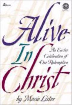 Library Binding Alive in Christ: An Easter Celebration of Our Redemption Book