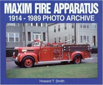 Paperback Maxim Fire Apparatus: 1914-1989 Photo Archive Book