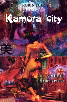 Paperback Kamora City: L'Amour Perdu de Kallice [French] Book